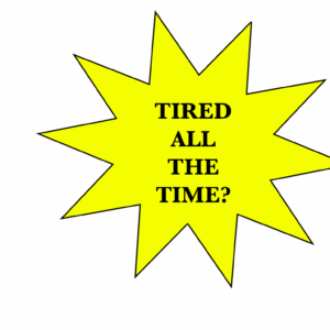 Tired all the time?